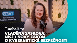 Vladěna Sasková: NIS2 | Významně se zvyšují sankce za neplnění povinností zákona (ZKB)| TruePositive