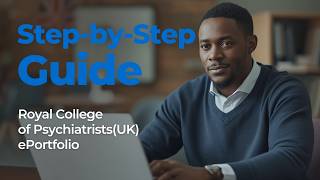 EPISODE 1:RCPsych ePortfolio Made Simple for New Trainees