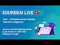 Class - 10 Data Science Training | Reinforcement Learning Tutorial For Beginners | Edureka