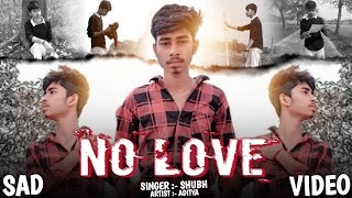 #OFFICIAL VIDEO | NO LOVE | #SHUBH | No Love Song Sad Video | no love video cover | #nolove video
