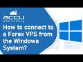 How to connect to a Forex VPS from the Windows System?