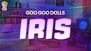 Goo Goo Dolls - Iris //Lyrics