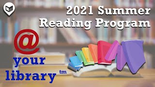 @ Your Library - 2021 Summer Reading Program