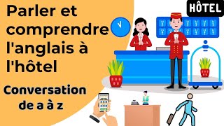 parler anglais de l'hôtel : conversation en anglais à l'hôtel pour apprendre l'anglais.