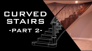 Curved Stairs - Part 2