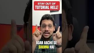 STAY OUT OF TUTORIAL HELL!!!