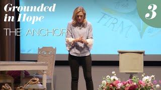 Grounded in Hope Bible Study Video #3: The Anchor