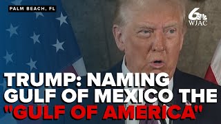 Trump promises to rename Gulf of Mexico to 'Gulf of America'