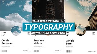 Cara Buat Instastory Jurnal Typography | Instagram Creative Post