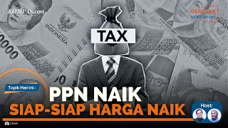 Kenaikan Tarif PPN 12%: Keputusan Bijak atau Beban Baru? - Obrolan Newsroom