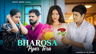 Bharosa Payer Tera | Bewafa Love Story | Heart Touching Love Story | Sahir Ali Bagga | Maahi Queen
