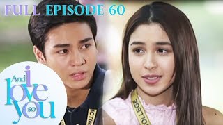 Full Episode 60 | And I Love You So