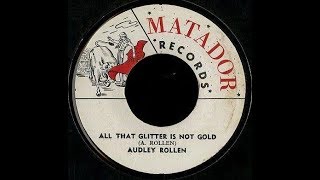 Audley Rollen - All That Glitter Is Not Gold