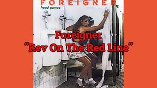 Foreigner - "Rev On The Red Line" HQ/With Onscreen Lyrics!