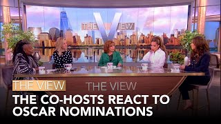 'The View' Co-Hosts React To Oscar Nominations | The View