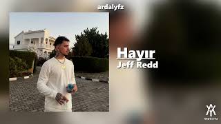 HAYIR | Jeff Redd (Yeni Şarkı)