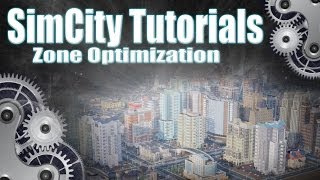 SimCity (2013) Tutorial - "Zone Optimization"