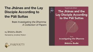 The Jhānas and the Lay Disciple According to the Pāli Suttas