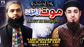 Moat Ki Haqiqat, Dunya Kay Aye Musafir Full Version, Yasir Soharwardi & Khalid Nazar Kaifi, 2020
