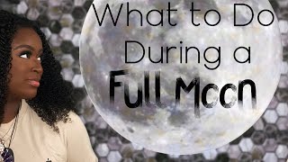 Tonight's a Full Moon | What to Do?