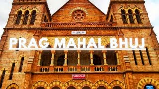 PRAG MAHAL PALACE ( BHUJ, KUTCH )