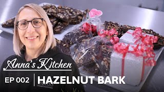 Anna’s Kitchen | Episode 002 - Hazelnut Bark