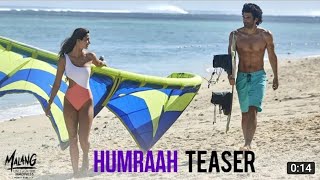 New Hot Song Humraah - Teaser | MALANG | Aditya R K, Disha P, Anil K, Kunal K | Sachet T | SONG OUT