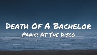 Panic! At The Disco - Death of a Bachelor (Lyrics)