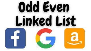 odd even linked list | odd even linked list python leetcode | leetcode 328 | interview question