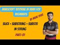 Javascript Slice & Substring & substr function | Javascript Tutorial | #31