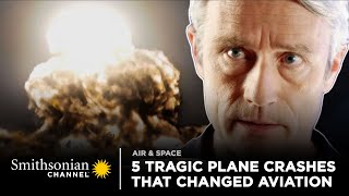 5 Tragic Plane Crashes That Changed Aviation | Air Disasters | Smithsonian Channel