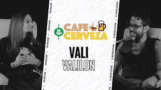 Café y Cerveza PODCAST 10 - con Vali Valilon