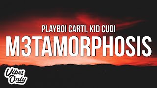 Playboi Carti - M3tamorphosis ft. Kid Cudi (Lyrics)