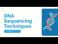 DNA Sequencing Techniques | An Overview