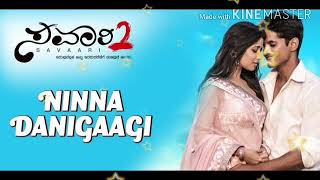 Latest Kannada song// Ninna danigaagi Kannada full song// savaari 2 film full song.