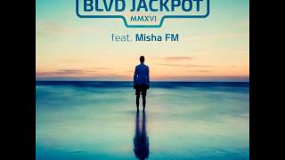 Blvd Jackpot: Мы уже бывшие (feat. Misha FM)