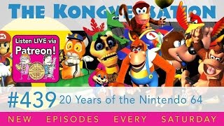 The Kongversation 439 - 20 Years of the Nintendo 64