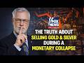 Eric Sprott: The Truth About Selling Gold & Silver During a Monetary Collapse