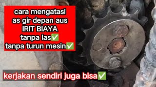 akali as ger depan yg aus tanpa turun mesin✅