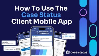 How To Use The Case Status Client Mobile App