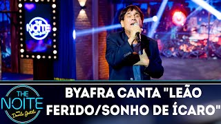 Byafra canta "Leão Ferido/Sonho de Ícaro" | The Noite (19/07/18)