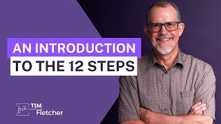 12 Steps - Part 1/28 - Overview - Part 1/2