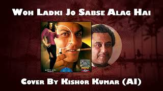 Woh Ladki Jo Sabse Alag Hai - AI cover by Kishore Kumar  | Shahrukh Khan, Twinkle Khanna | Baadshah