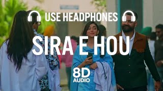 Sira E Hou (8D AUDIO) | Amrit Maan | Nimrat Khaira | Desi Crew | Latest Punjabi Songs 2021