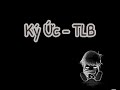 Ký Ức - TLB