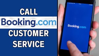 How Do I Call Booking.com | Booking.com Customer Service Number