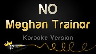 Meghan Trainor - NO (Karaoke Version)