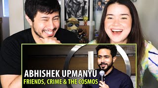 ABHISHEK UPMANYU | Friends, Crime & The Cosmos | Stand Up Comedy | Reaction | Jaby Koay