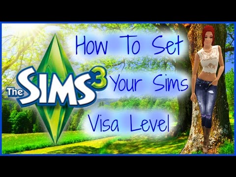 Sims 3- How To Change Your Sims Visa Level Sims 3- How To Change Your Sims Visa Level