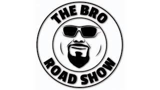 Bro Roadshow LIVE 5.1.24